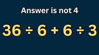 36÷6+6÷3 =❓| 99% Fail to solve this math puzzle | Simplify algebraic expression #maths #viral #quiz