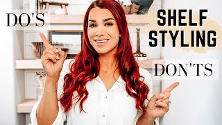 SHELF STYLING DO S DONT S TIPS TRICKS ON ELEVATING YOUR SHELF STYLING 2023