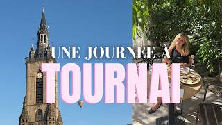 Une Journée À Tournai - Les Adresses Ouvertes Un Lundi