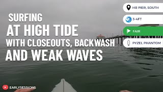 Surfing closeouts, backwash and weak waves @HB Pier, South [POV SURF]