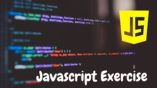 javascript practice exercises for beginners || exercise for beginners