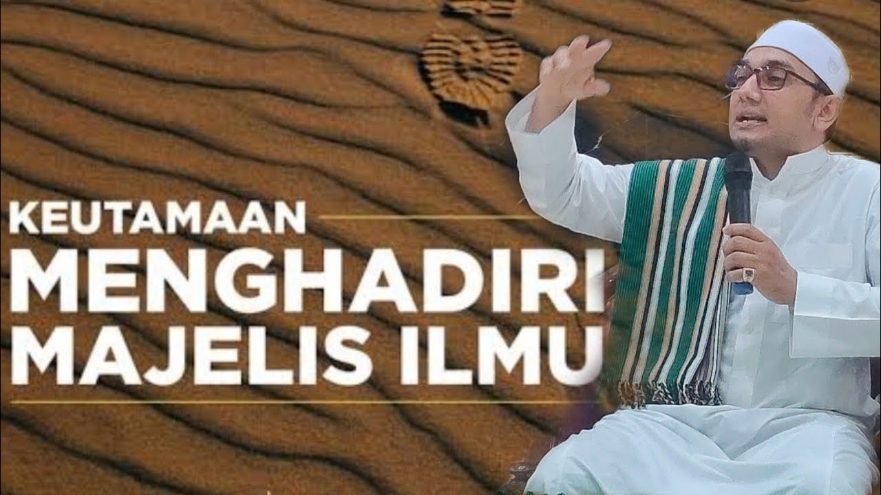 Keutamaan Menghadiri Majelis Ilmu - HABIB FAHMI BIN ABDURRAHMAN AL-JUFRI // Teluk Bayur