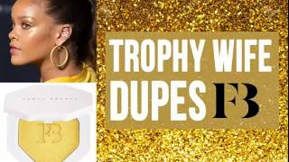 FENTY BEAUTY TROPHY WIFE HIGHLIGHTER DUPES & Swatches Profile