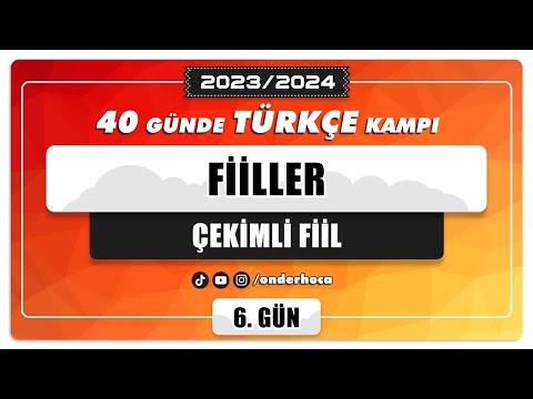 21) FİİLLER (ÇEKİMLİ FİİL) / DİL BİLGİSİ KAMPI / Önder Hoca
