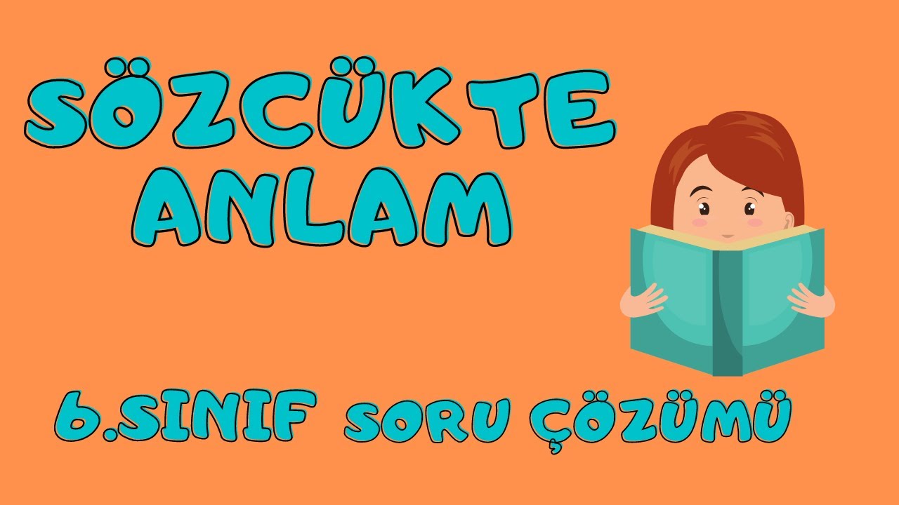 Sözcükte Anlam Soru Çözümü | 6.Sınıf Türkçe Ders Kampı (Eş Anlam, Zıt Anlam Ve Eş Sesli Sözcükler)