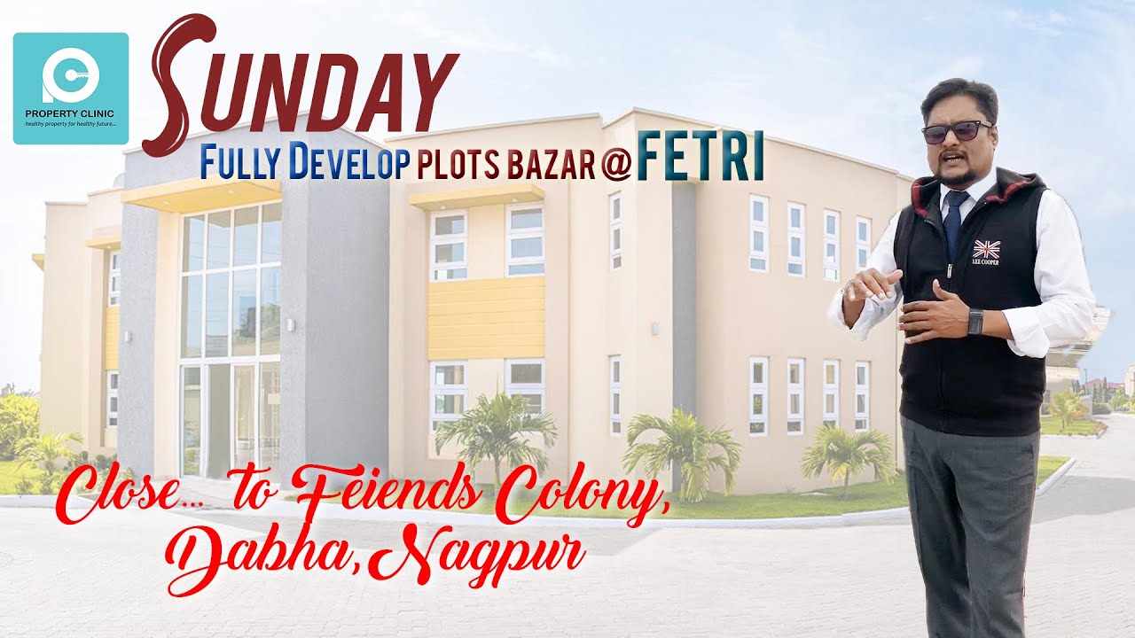 Plot Bazaar at Fetri, Katol Road, Nagpur By Property Clinic - Explained ...