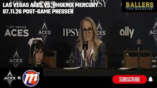 Head Coach Becky Hammon: Las Vegas Aces Postgame Presser | vs. Phoenix Mercury | 07.11.26