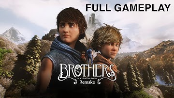 Brothers A Tale Of Two Sons Remake Gameplay Walkthrough FULL GAME [1080P 60FPS PC] - No Commentary