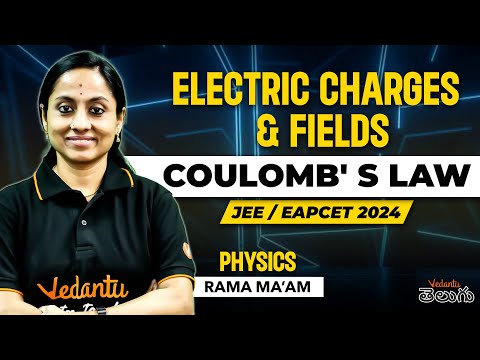 Electric Charges & Fields - Coulombs Law | Class 12 | NEET JEE EAPCET 2025