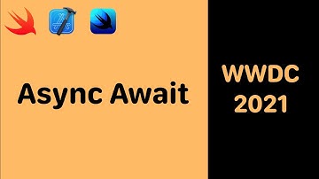 Async Await in Swift 5.5