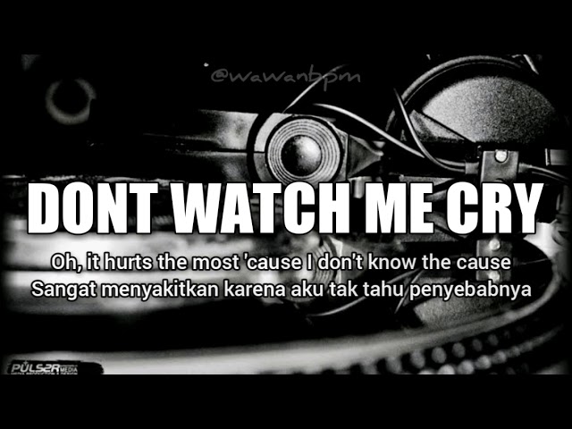 DONT WATCH ME CRY - WAWAN 180BPM class=