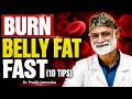 Burn Belly Fat Fast (10 Tips + Bonus) 2026 ! Dr  Pradip Jamnadas