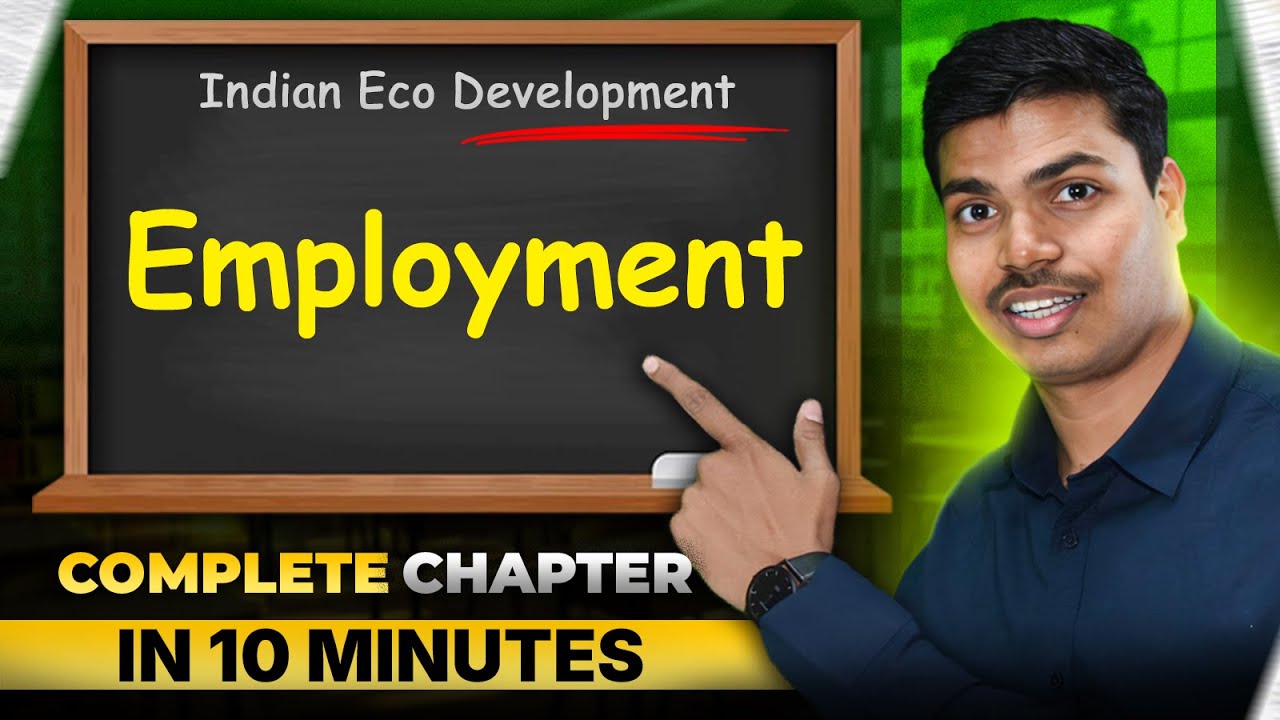 Employment | 10 Minutes Revision Series | Class 12 Indian Economic Development Board Exam 2026