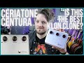 CERIATONE CENTURA - Is This the BEST Klon Clone?