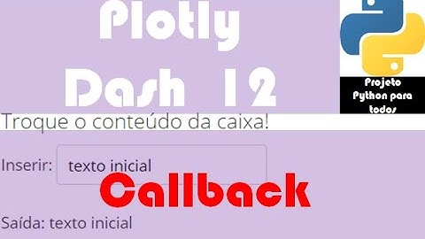 Módulo 15 - Aula 12:Plotly / Dash - Callback + Input + Output