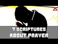 Bible Verses About Prayer - 7 Scriptures Episode 1