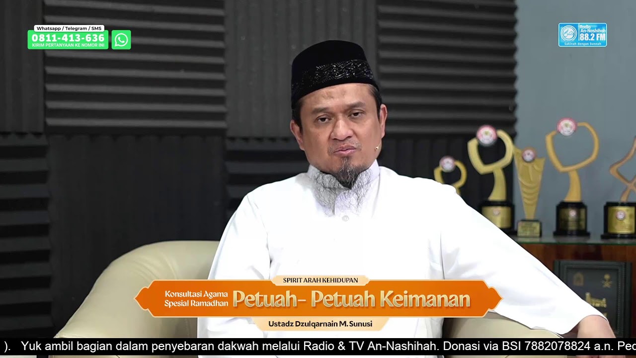 Konsultasi Agama 8 Ramadhan: Petuah-Petuah Keimanan - Ustadz Dzulqarnain M. Sunusi