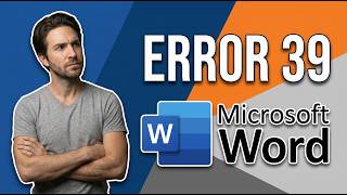 Fix Microsoft Word Error 39 (Easy Troubleshooting Guide)