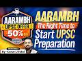 AARAMBH Offer: The Best Time to Join UPSC GS Foundation Batch