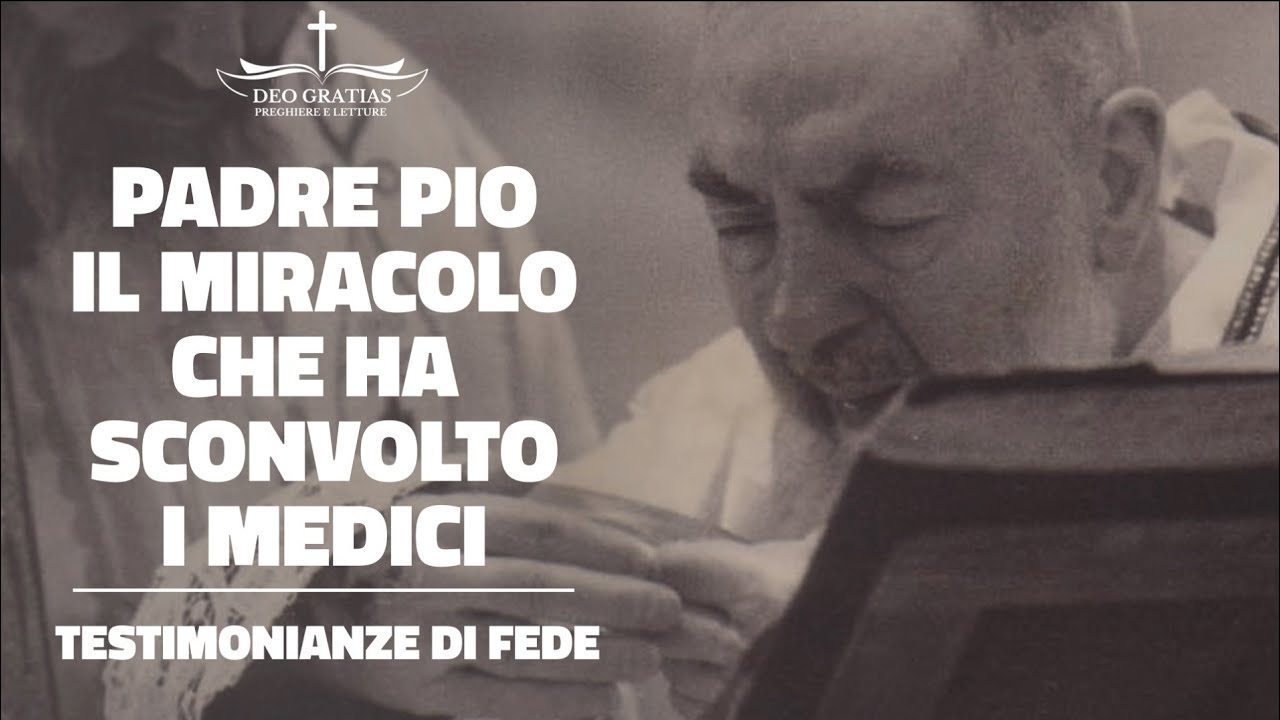 Ultimo Miracolo Di Padre Pio L'ULTIMO STRAORDINARIO MIRACOLO di Padre Pio che ha SCONVOLTO i medici