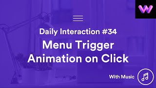 Daily Interaction #34 w/ Music | Menu Trigger Animation on Click | WebDev For You | Made in Webflow Net Worth
