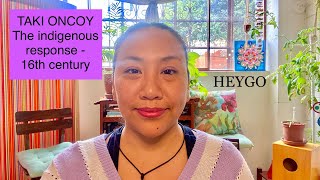 TAKI ONCOY - the indigenous response to the imposed catholic repression of 16th century Peru