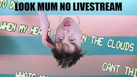 LOOK MUM NO LIVESTREAM