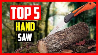 Top 5 Best Hand Saw for Cutting Logs in 2021