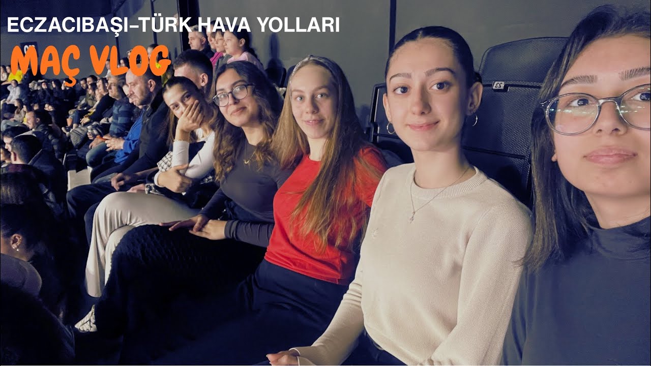 ECZACIBAŞI-THY MAÇ VLOG w/Eylül, Esila, İrem 