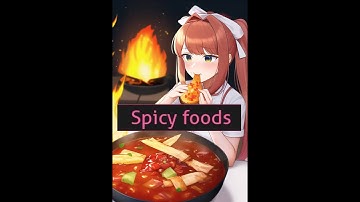 Does Monika like Spicy Food?