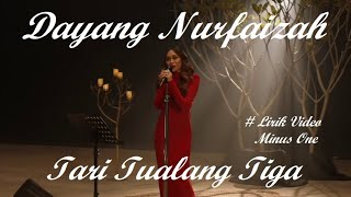 Dayang Nurfaizah ~Tari Tualang Tiga  minus1