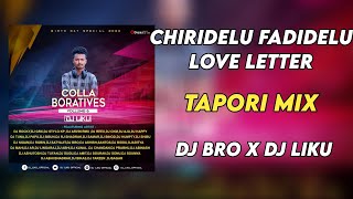 Chiridelu Fadidelu Love Letter (Tapori Mix) - Dj Bro X Dj Liku | Tapori Vibes 🔥