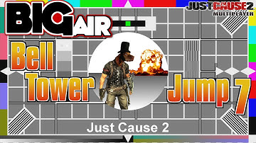 Bell Tower Stunt Jump Part 7- Just Cause 2 Multiplayer