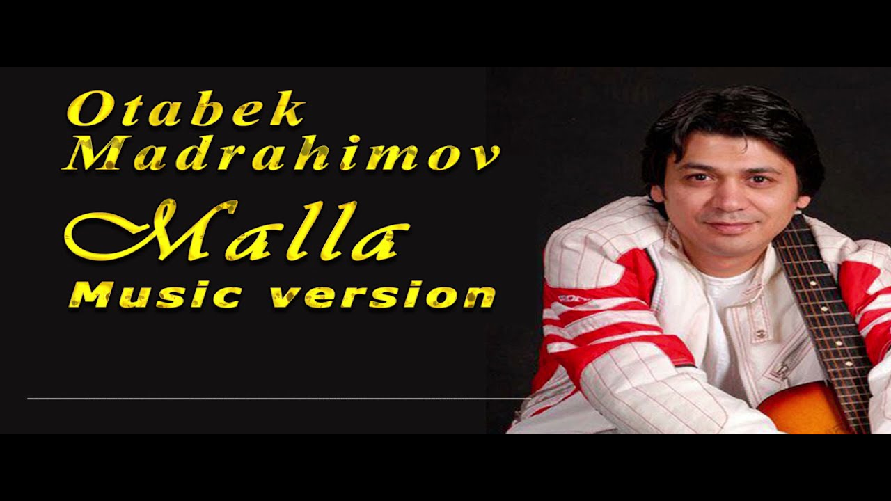 Otabek Madrahimov - Malla | Отабек Мадрахимов - Малла