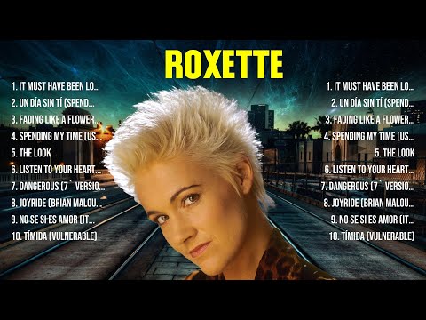 Roxette Greatest Hits 2024 Collection   Top 10 Hits Playlist Of All Time