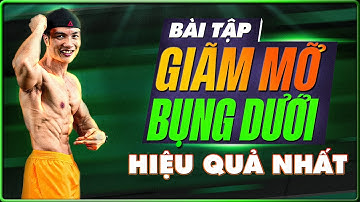 Bài tập giảm mỡ bụng dưới hiệu quả nhất ước gì tôi biết được sớm hơn