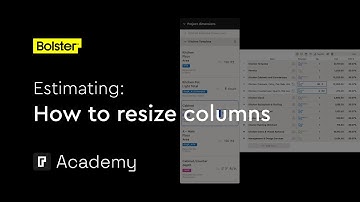 How to resize columns - Estimating tutorials - Bolster Academy
