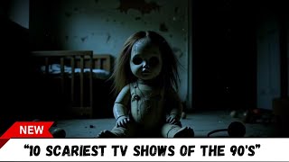 10 Scariest 90s TV Shows That Still Haunt Us Today