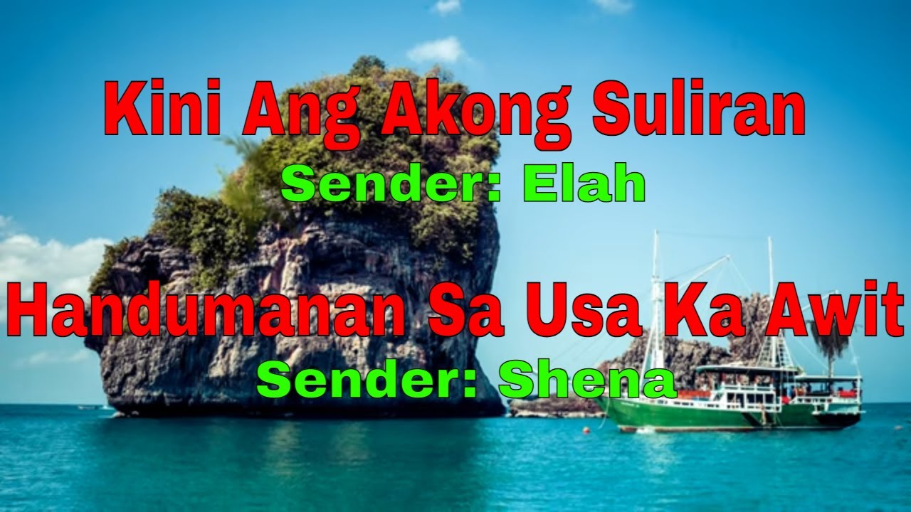 Kini Ang Akong Suliran ug Handumanan sa Usa Ka Awit-Senders:Elah/Shena||August 15, 2021