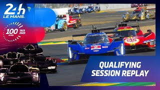 24 Heures du Mans 2023 - REPLAY QUALIFYING SESSION
