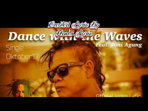 Tony Q Rastafara Ft. Jhony Agung Dance With Wave Lyric