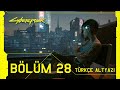Cyberpunk 2077 - Bölüm 28