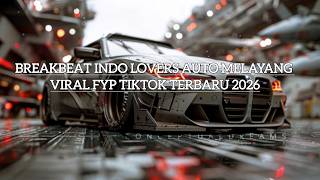 BREAKBEAT INDO LOVERS AUTO MELAYANG VIRAL FYP TIKTOK TERBARU 2026