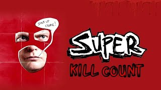 Super (2010) - Kill Count S10 - Death Central