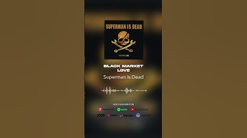Superman Is Dead - Black Market Love (Official Audio) #shorts