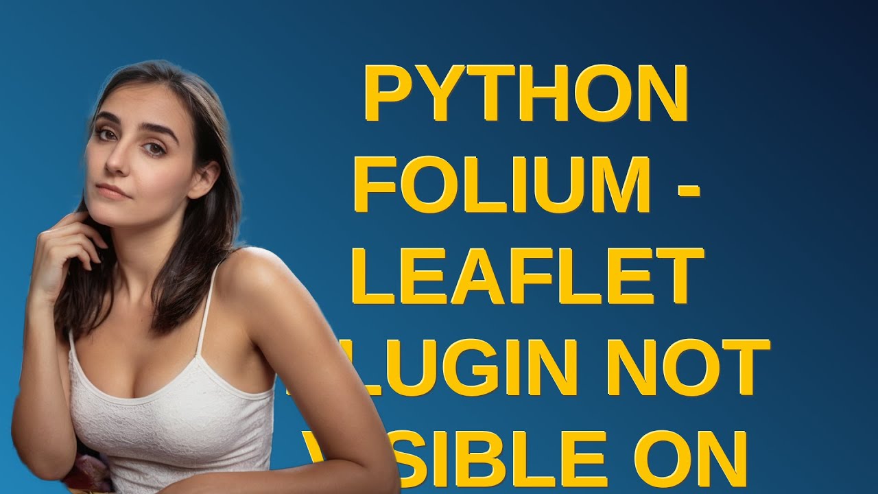 Gis: Python folium - Leaflet plugin not visible on the map