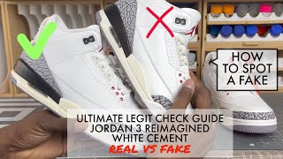 ULTIMATE LEGIT CHECK GUIDE | JORDAN 3 REIMAGINED WHITE CEMENT | WATCH BEFORE YOU BUY | REAL VS FAKE