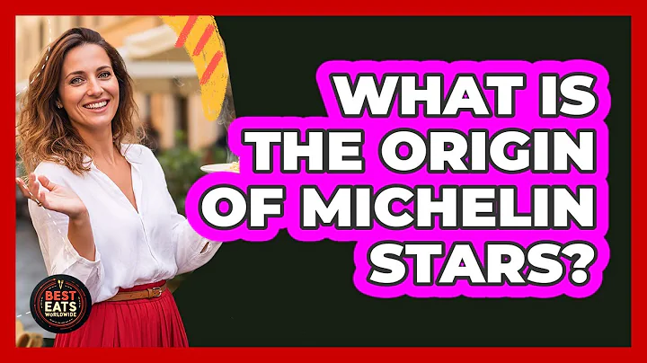 What Is The Origin Of Michelin Stars?
