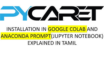 Pycaret Installation in Google Colab and Anaconda Prompt | Tamil #pycaret #machinelearning