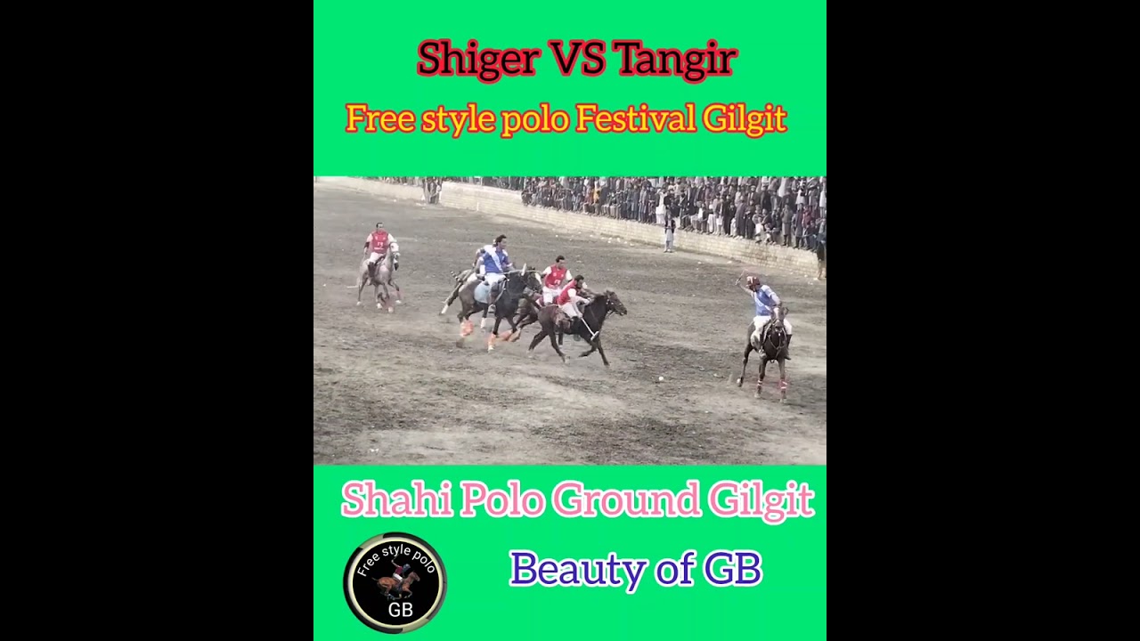 Tangir VS Shiger # Free style polo Festival Gilgit Baltistan #Beauty of GB